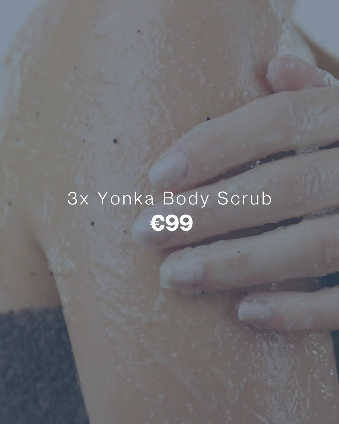 x3 YONKA BODY SCRUBS Touch & Glow Skin & Laser Clinic