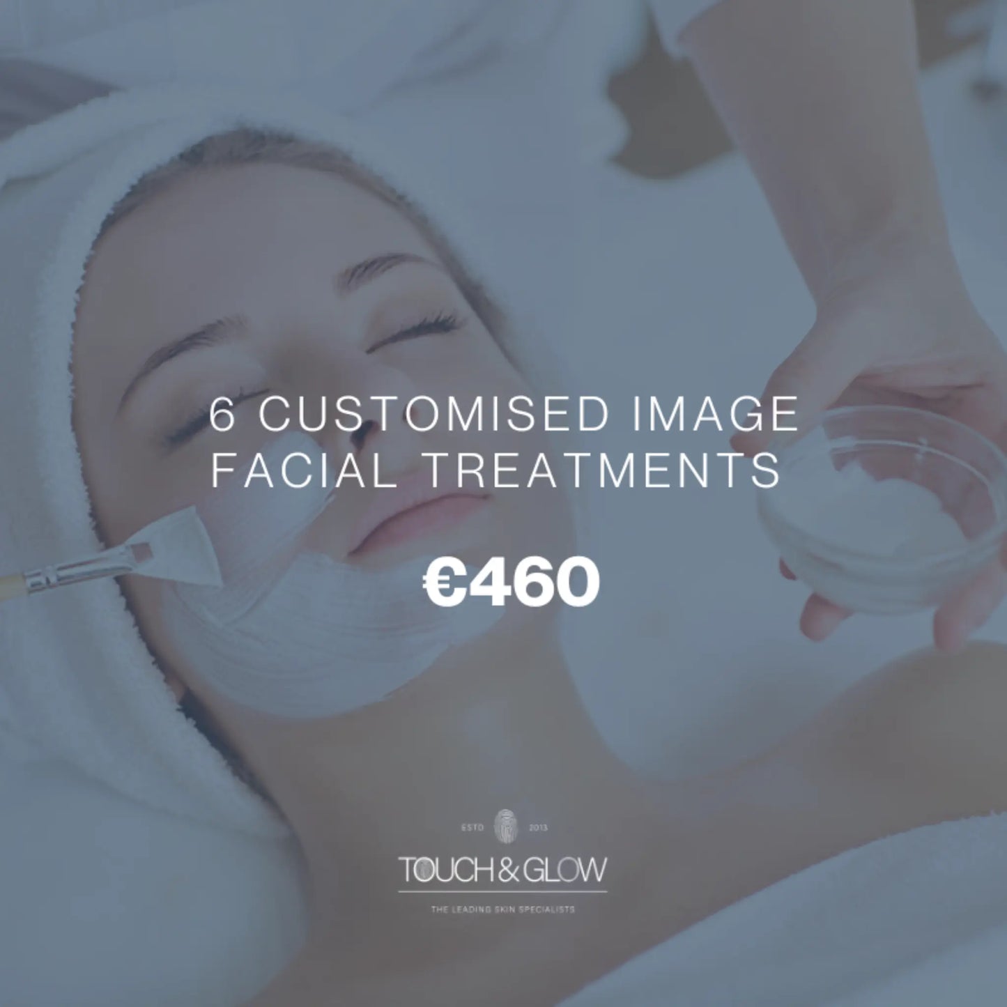 6 Image Skincare Customised Skin Treatments Touch & Glow Skin & Laser Clinic