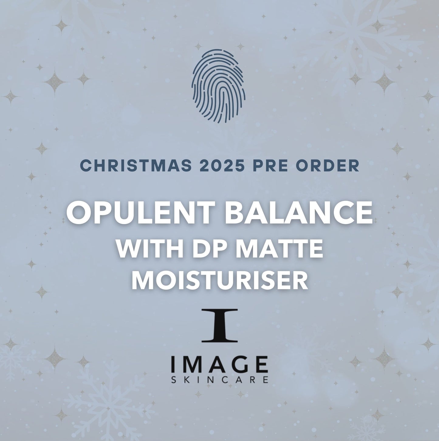 Opulent Balance with DP Matte Moisturiser