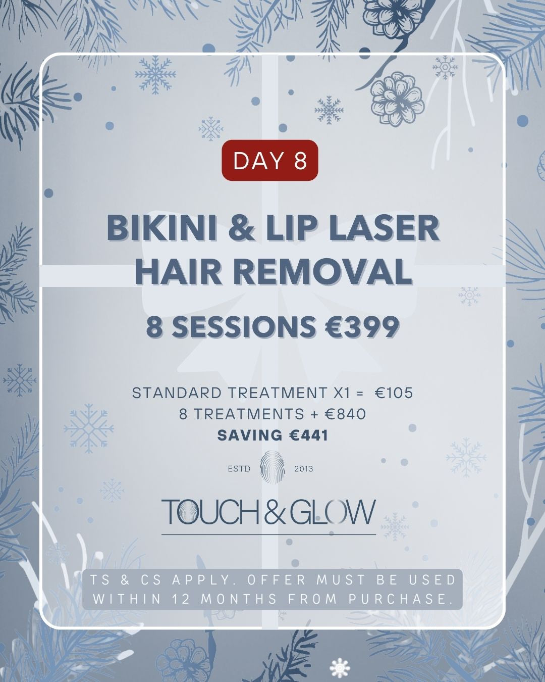 DAY 8 - BIKINI & LIP LASER HAIR REMOVALX8