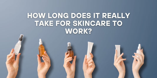 How Long Does It Really Take for Skincare to Work?