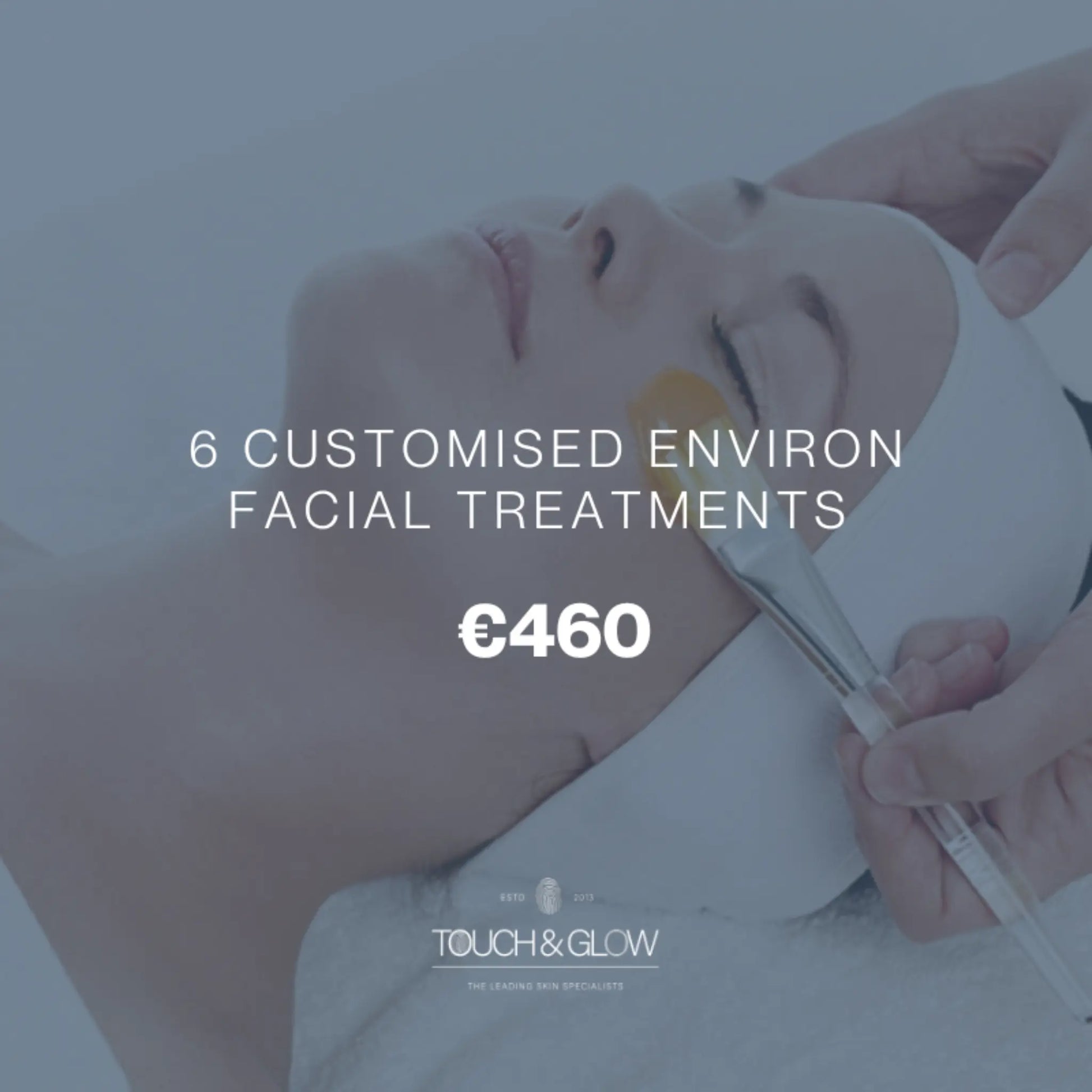 6 Environ Customised Skin Treatments Touch & Glow Skin & Laser Clinic