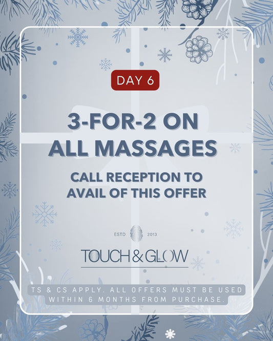 DAY 6 - 3-FOR-2 ON ALL MASSAGES