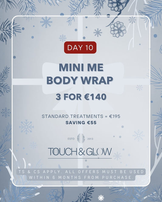 DAY 10 - MINI ME BODY WRAP X3