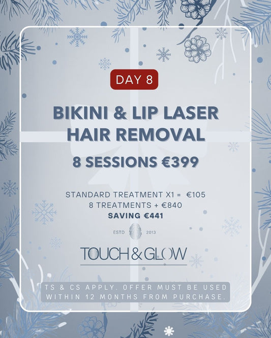 DAY 8 - BIKINI & LIP LASER HAIR REMOVALX8